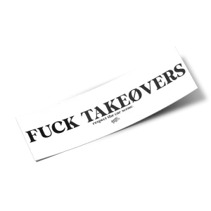 Box Sticker – Fuck Takeovers