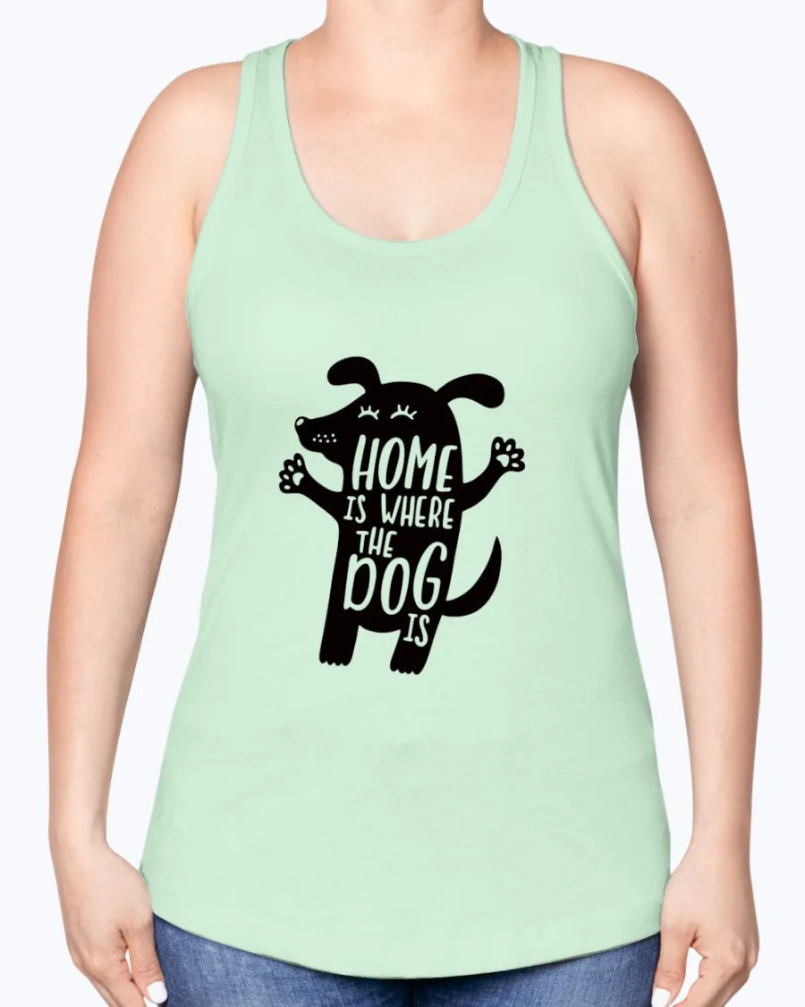 Home where dog - Ladies Racerback Tank