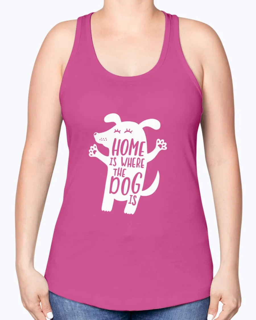Home where dog - Ladies Racerback Tank