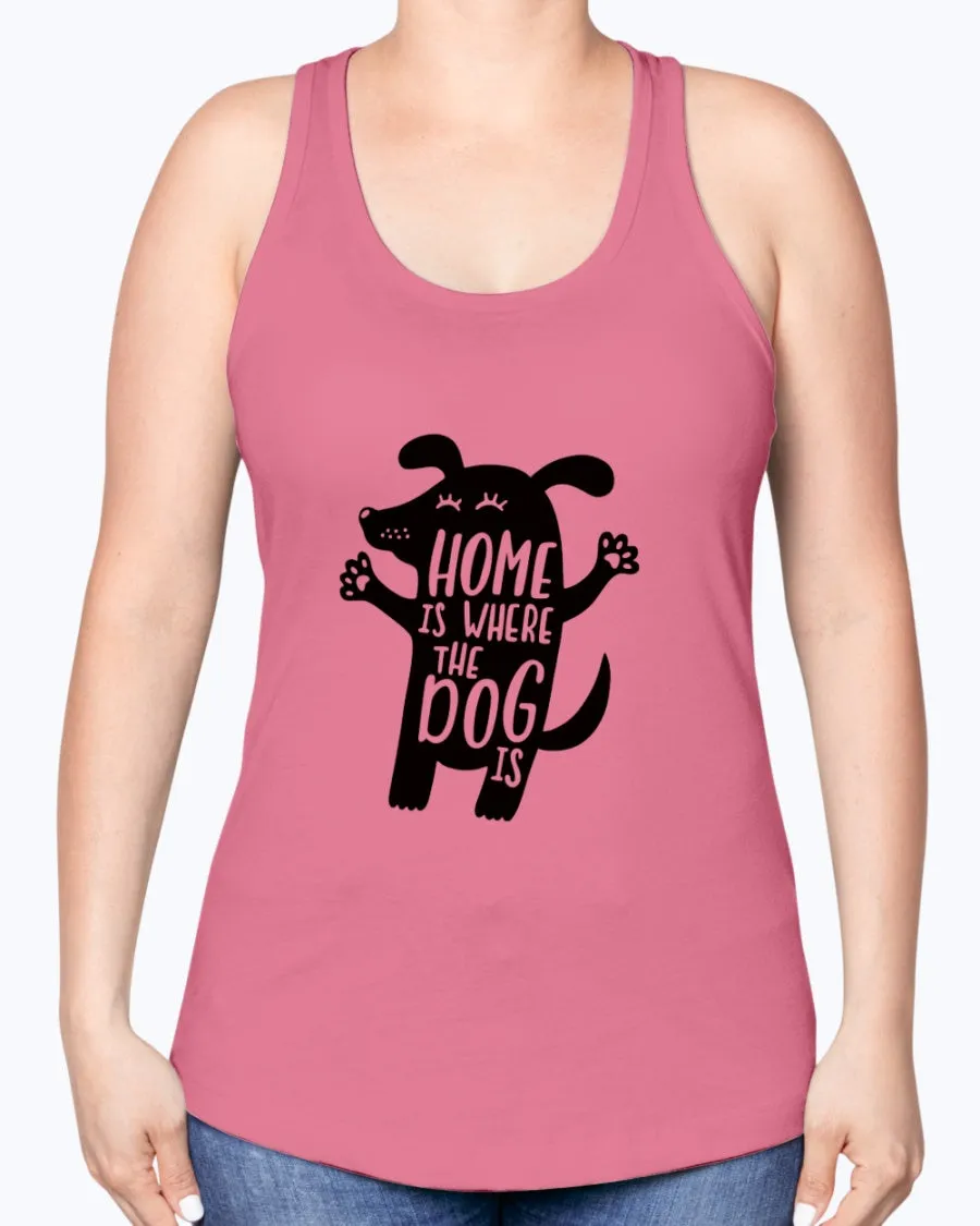 Home where dog - Ladies Racerback Tank