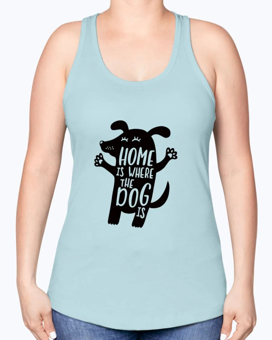 Home where dog - Ladies Racerback Tank