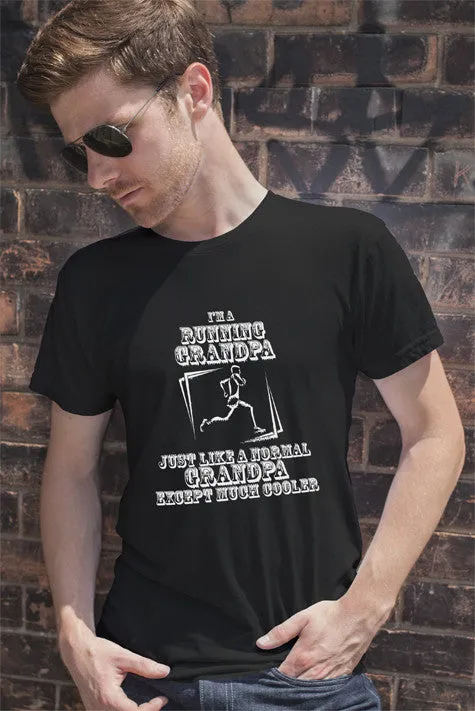 Im a Running Grandpa Just Like a normal Grandpa Except much Cooler