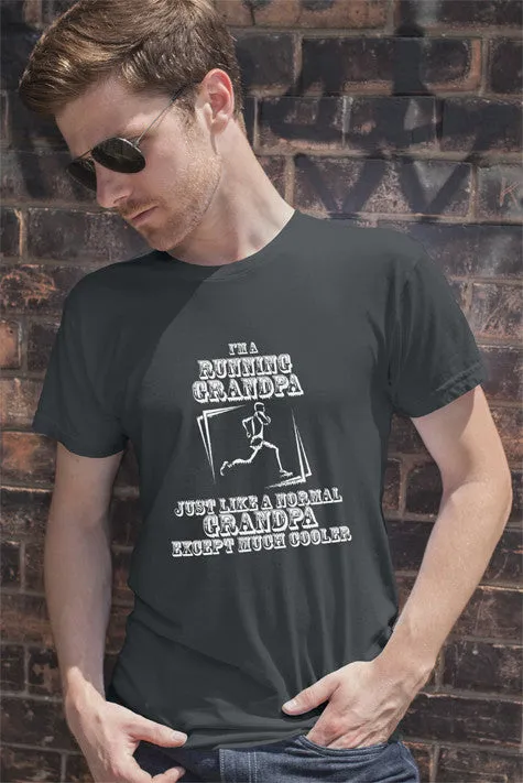 Im a Running Grandpa Just Like a normal Grandpa Except much Cooler