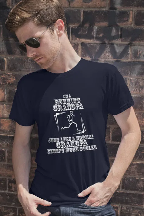 Im a Running Grandpa Just Like a normal Grandpa Except much Cooler