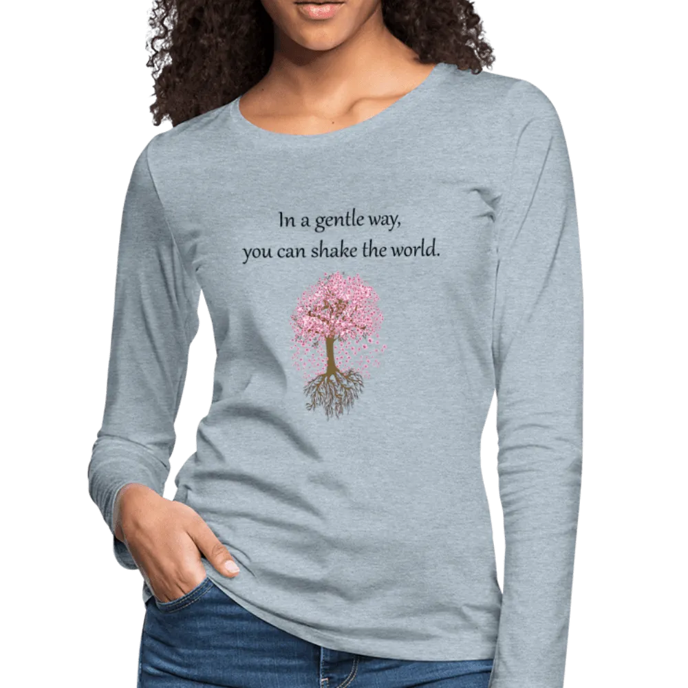 In a Gentle Way Long Sleeve T-Shirt