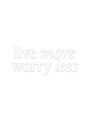 Live More Worry Less Decal - White