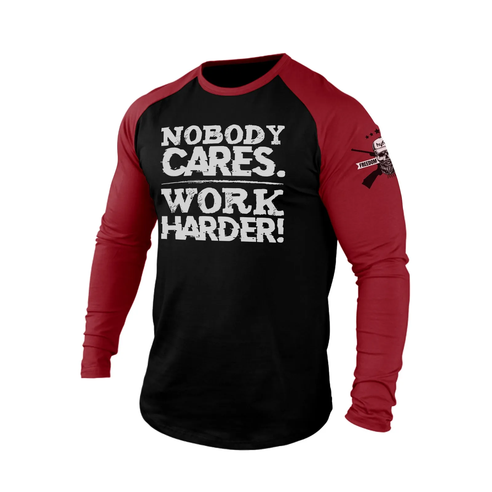 NOBODY CARES WORK HARDER 100% COTTON  RAGLAN GRAPHIC LONG SLEEVE T-SHIRT