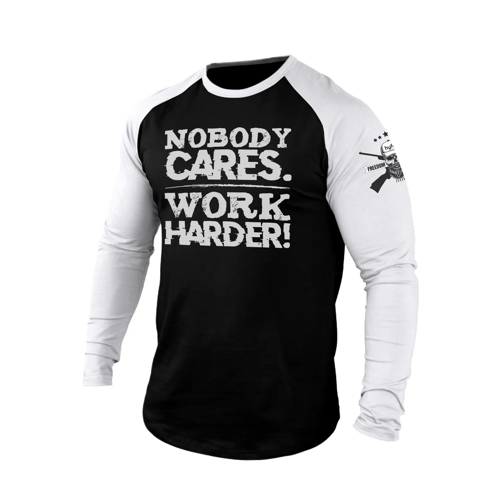 NOBODY CARES WORK HARDER 100% COTTON  RAGLAN GRAPHIC LONG SLEEVE T-SHIRT