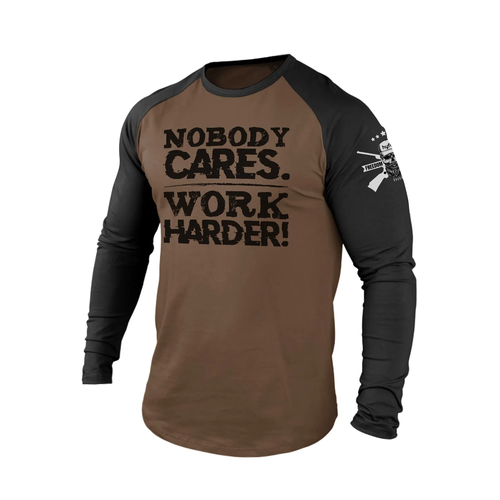 NOBODY CARES WORK HARDER 100% COTTON  RAGLAN GRAPHIC LONG SLEEVE T-SHIRT