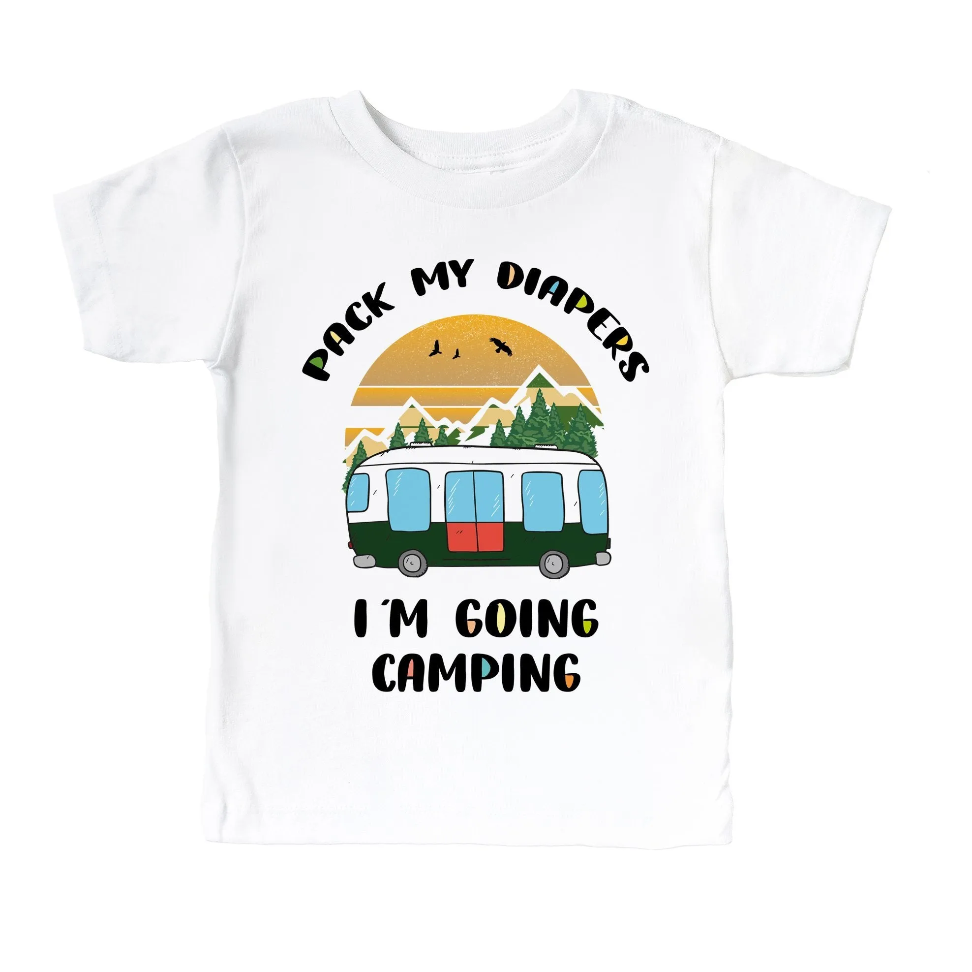 Pack My Diapers I'm Going Camping T Shirt