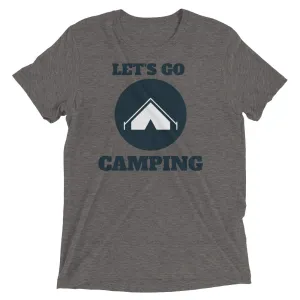 "Let's Go Camping" Unisex Camping Enthusiast Tri-Blend Premium T-Shirt