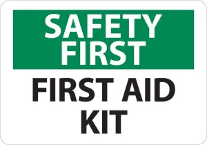 "SAFETY FIRST - FIRST AID KIT" - Safety Sign, Rigid Plastic, 10"x14"